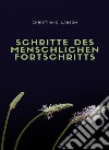 Schritte des menschlichen Fortschritts (übersetzt). E-book. Formato EPUB ebook