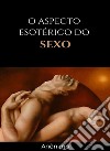 O aspecto esotérico do sexo (traduzido). E-book. Formato EPUB ebook