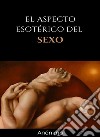 El aspecto esotérico del sexo (traducido). E-book. Formato EPUB ebook