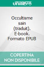 Occultisme sain (traduit). E-book. Formato EPUB ebook di Violet M. Firth (Dion Fortune)