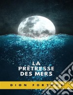 La prêtresse des mers (traduit). E-book. Formato EPUB ebook