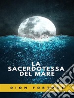 La sacerdotessa del mare (tradotto). E-book. Formato EPUB ebook