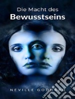 Die Macht des Bewusstseins  (übersetzt). E-book. Formato EPUB ebook