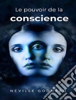 Le pouvoir de la conscience  (traduit). E-book. Formato EPUB ebook