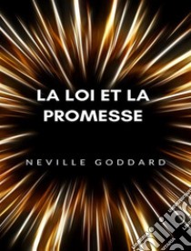 La loi et la promesse  (traduit). E-book. Formato EPUB ebook di Neville Goddard