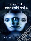 O poder da consciência  (traduzido). E-book. Formato EPUB ebook