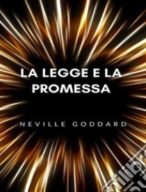 La legge e la promessa  (tradotto). E-book. Formato EPUB ebook di Neville Goddard