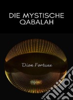 Die mystische Qabalah (übersetzt). E-book. Formato EPUB ebook