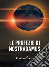 Le profezie di Nostradamus (tradotto). E-book. Formato EPUB ebook di Nostradamus