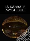 La Kabbale mystique (traduit). E-book. Formato EPUB ebook