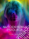 Autodefensa psíquica (traducido). E-book. Formato EPUB ebook