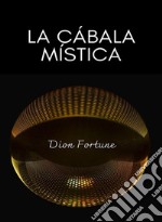 La Cábala Mística  (traducido). E-book. Formato EPUB ebook