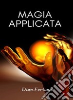 Magia applicata (tradotto). E-book. Formato EPUB ebook