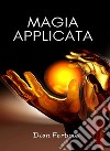 Magia applicata (tradotto). E-book. Formato EPUB ebook