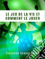 Le jeu de la vie et comment le jouer (traduit). E-book. Formato EPUB ebook