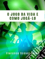 O jogo da vida e como jogá-lo (traduzido). E-book. Formato EPUB ebook