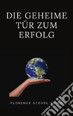 Die geheime tür zum erfolg  (übersetzt). E-book. Formato EPUB ebook