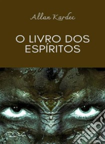 O livro dos espíritos (traduzido). E-book. Formato EPUB ebook di Allan Kardec