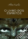 O livro dos espíritos (traduzido). E-book. Formato EPUB ebook