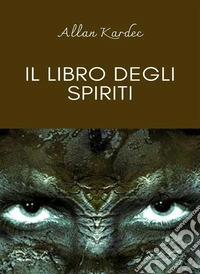 Il libro degli spiriti (tradotto). E-book. Formato EPUB ebook