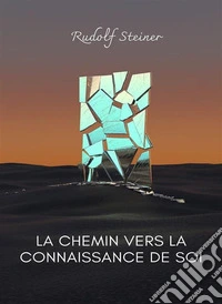 La chemin vers la connaissance de soi (traduit). E-book. Formato EPUB ebook