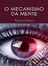 O mecanismo da mente (traduzido). E-book. Formato EPUB ebook