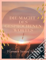 Die macht des gesprochenen wortes (übersetzt). E-book. Formato EPUB ebook