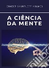 A ciência da mente (traduzido). E-book. Formato EPUB ebook di Hernest S. Holmes