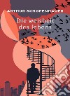 Die weisheit des lebens (übersetzt). E-book. Formato EPUB ebook