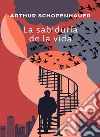 La sabiduría de la vida  (traducido). E-book. Formato EPUB ebook