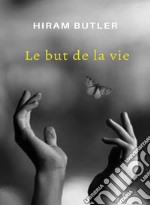 Le but de la vie (traduit). E-book. Formato EPUB ebook