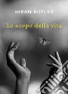 Lo scopo della vita (tradotto). E-book. Formato EPUB ebook