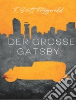 Der grosse Gatsby (übersetzt). E-book. Formato EPUB ebook