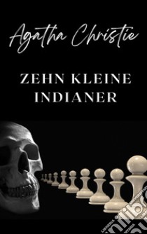 Zehn kleine Negerlein (übersetzt). E-book. Formato EPUB ebook di Agatha Christie