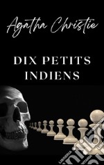 Dix petits Indiens (traduit). E-book. Formato EPUB ebook