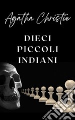 Dieci piccoli indiani (tradotto). E-book. Formato EPUB ebook