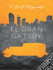 El gran Gatsby (traducido). E-book. Formato EPUB ebook di F. Scott Fitzgerald