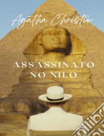 Assassinato no Nilo (traduzido). E-book. Formato EPUB ebook di Agatha Christie