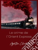 Le crime de l&apos;Orient Express (traduit). E-book. Formato EPUB ebook