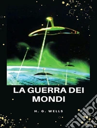 La guerra dei mondi (tradotto). E-book. Formato EPUB ebook