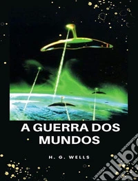 A guerra dos mundos (traduzido). E-book. Formato EPUB ebook