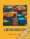 Il metodo Montessori. E-book. Formato EPUB ebook