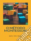 O Método Montessori (traduzido). E-book. Formato EPUB ebook