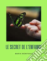 Le secret de l&apos;enfance (traduit). E-book. Formato EPUB ebook