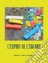 L&apos;esprit de l&apos;enfant (traduit). E-book. Formato EPUB ebook