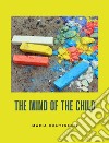 The mind of the child (translated). E-book. Formato EPUB ebook