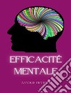 Efficacité mentale (traduit). E-book. Formato EPUB ebook