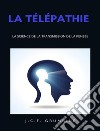 La télépathie,  la science de la transmission de la pensée (traduit). E-book. Formato EPUB ebook di J.C.F. Grumbine