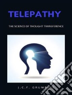 Telepathy, the science of thought transference. E-book. Formato EPUB ebook