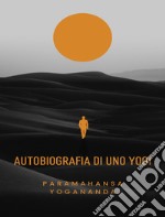 Autobiografia di uno Yogi (tradotto). E-book. Formato EPUB ebook